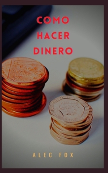 Paperback Como Hacer Dinero [Spanish] Book