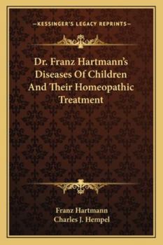 Paperback Dr. Franz Hartmann's Diseases Of Children And Their Homeopathic Treatment Book