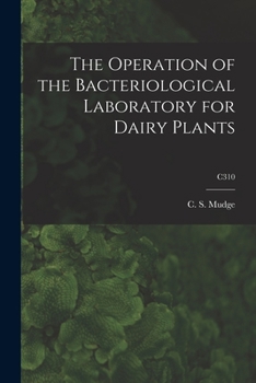 Paperback The Operation of the Bacteriological Laboratory for Dairy Plants; C310 Book