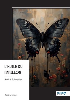 Paperback L'huile du papillon (French Edition) [French] Book