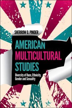 Paperback American Multicultural Studies: Diversity of Race, Ethnicity, Gender and Sexuality Book