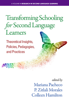 Paperback Transforming Schooling for Second Language Learners : Theoretical Insights, Policies, Pedagogies, and Practices Book