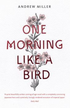 Paperback One Morning Like a Bird. Andrew Miller Book