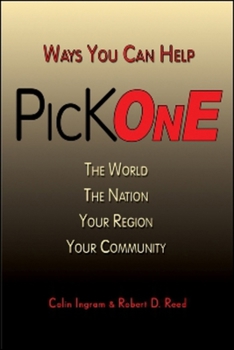 Paperback Pick One: Ways You Can Help the World, the Nation, Your Region, Your Community Book