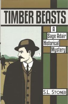 Paperback Timber Beasts: A Sage Adair Historical Mystery Book