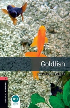Paperback Oxford Bookworms Library: Goldfish1000 Headwords Level 3 Book