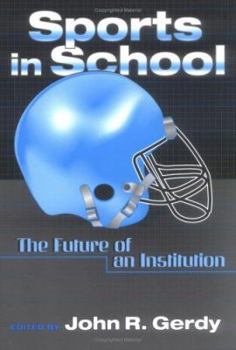 Paperback Sports in School: The Future of an Institution Book