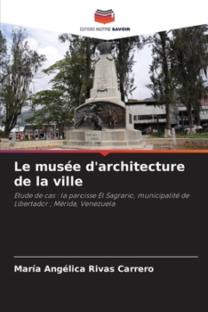 Paperback Le musée d'architecture de la ville [French] Book