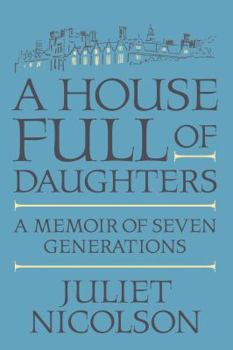 Paperback A House Full of Daughters: A Memoir of Seven Generations Book