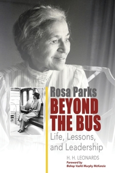 Paperback Rosa Parks Beyond The Bus: Life, Lessons, And Leadership Book