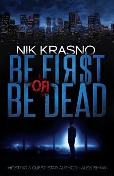 Be First or Be Dead - Book #3 of the Oligarch