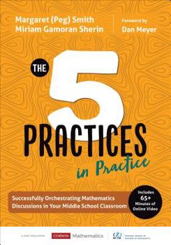 Paperback The Five Practices in Practice [Middle School]: Successfully Orchestrating Mathematics Discussions in Your Middle School Classroom Book