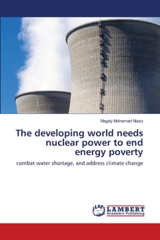 Paperback The developing world needs nuclear power to end energy poverty Book