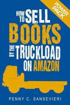 Paperback How to Sell Books by the Truckload on Amazon: Power Pack!: Sell More Books on Amazon - Get More Reviews on Amazon Book
