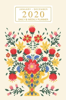 January - December 2020 Daily & Weekly Planner: Mini Calendar; Folk art Floral Cover