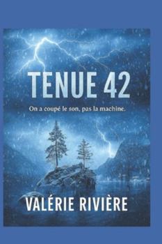 Paperback Tenue 42: On a coupé le son, pas la machine. [French] Book