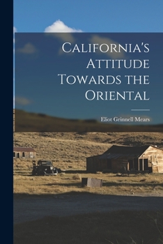 Paperback California's Attitude Towards the Oriental Book