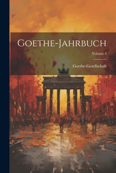 Paperback Goethe-Jahrbuch; Volume 4 [German] Book