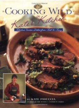 Hardcover Cooking Wild in Kate's Kitchen Book