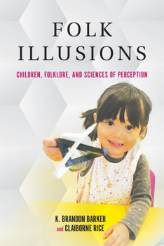 Paperback Folk Illusions: Children, Folklore, and Sciences of Perception Book