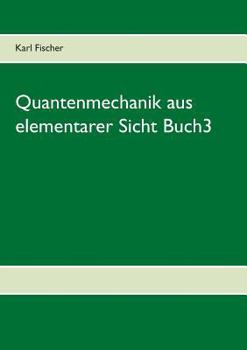 Paperback Quantenmechanik aus elementarer Sicht Buch3 [German] Book