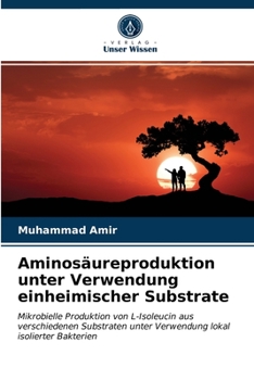 Paperback Aminosäureproduktion unter Verwendung einheimischer Substrate [German] Book