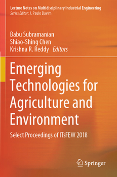 Paperback Emerging Technologies for Agriculture and Environment: Select Proceedings of Itsfew 2018 Book