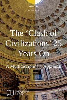 Paperback The 'Clash of Civilizations' 25 Years On: A Multidisciplinary Appraisal Book