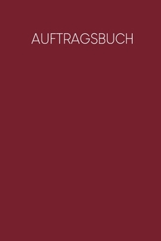 Auftragsbuch: Erfassung von Kundenauftr?gen, praktisch zum Ausf?llen - Motiv: Rot