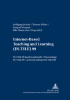 Paperback Internet-Based Teaching and Learning- (In-Tele) 99: Proceedings / Konferenzbericht / Actes Du Colloque [French] Book