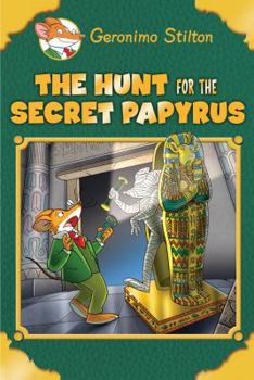 Hardcover The Hunt for the Secret Papyrus (Geronimo Stilton: Special Edition) Book