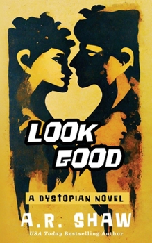 Paperback Look Good: A Young Adult Dystopian Spy Survival Thriller Book