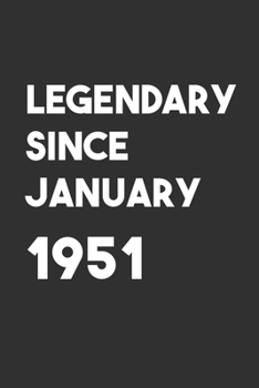 Legendary Since January 1951: 6x9 Journal for Writing Down Daily Habits,Diary,Notebook,Gag Gift -120 Pages-( Birthday Blank Lined Notebook)