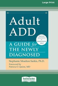 Paperback Adult ADD: A Guide for the Newly Diagnosed [Standard Large Print 16 Pt Edition] Book