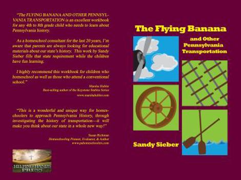 Paperback The Flying Banana and Other Pennsylvania Transportation Book