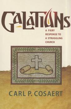 Paperback Galatians: A Fiery Response to a Struggling Church Book