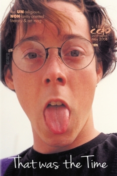 That was the Time: cc&d magazine v184 (the May 2008 issue of "Children, Churches and Daddies"; 2019 re-release)