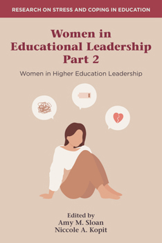 Women in Educational Leadership Part 2: Women in Higher Education Leadership (Research on Stress and Coping in Education)