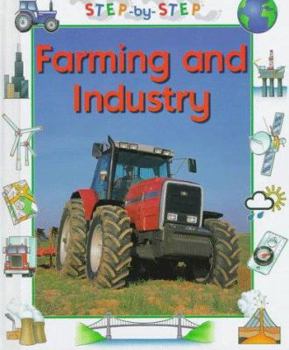 Farming and Industry (Step-By-Step Geography)