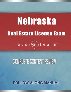 Paperback Nebraska Real Estate License Exam AudioLearn: Complete Audio Review for the Real Estate License Examination in Nebraska! Book