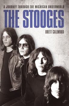 Paperback The Stooges: A Journey Through the Michigan Underworld by Callwood, Brett (2008) Paperback Book