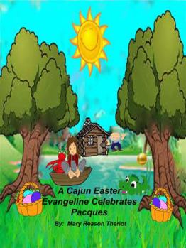 Paperback A Cajun Easter Evangeline Celebrates Pacques Book