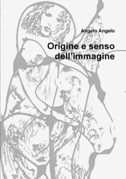 Paperback Origine e senso dell'immagine [Italian] Book