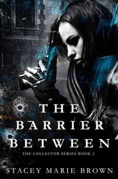 The Barrier Between - Book #2 of the Collector