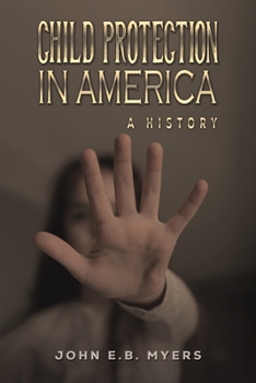 Child Protection in America: A History