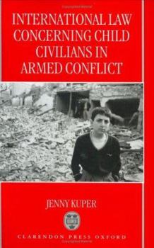 Paperback International Law Concerning Child Civilians in Armed Conflict Book