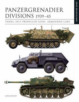 Hardcover Panzergrenadier Divisions 1939-45: Tanks, Self-Propelled Guns, Armoured Cars Book
