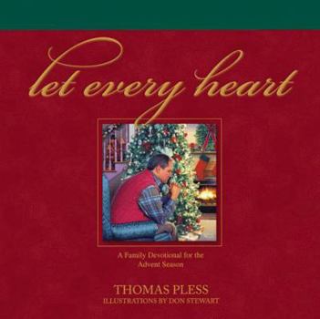 Hardcover Let Every Heart: A Family Devotional for the Advent Season Book