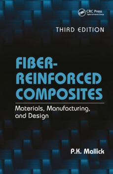 Paperback Fiber-Reinforced Composites: Materials, Manufacturing, and Design, Third Edition Book