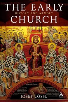 Paperback The Early Church: History and Memory Book